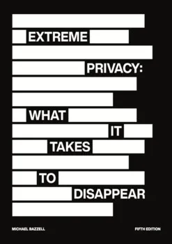 Extreme Privacy Book Cover by Michael Bazzell