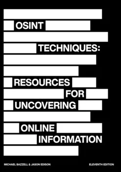 OSINT Techniques Book Cover by Michael Bazzell and Jason Edison